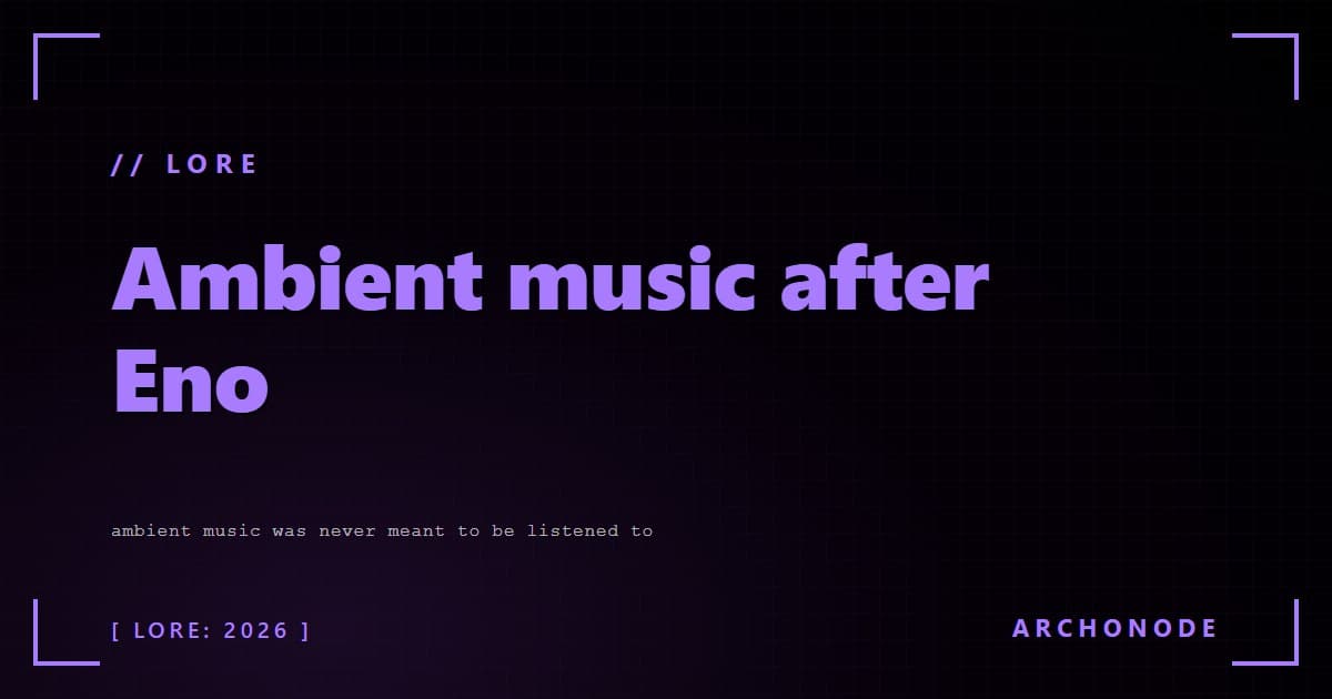 Ambient music after Eno