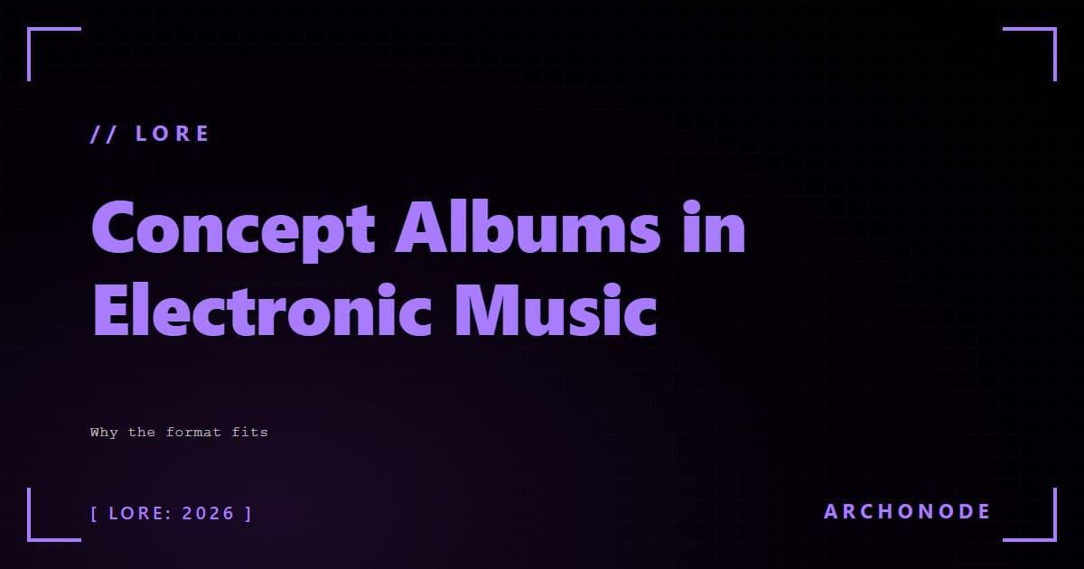 Concept Albums in Electronic Music