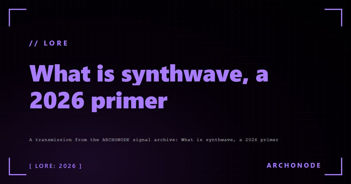 What is synthwave, a 2026 primer